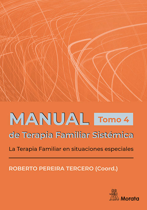 MANUAL DE TERAPIA FAMLIAR SISTEMICA LA TERAPIA FAMILIAR EN | PEREIRA TERCERO, ROBERTO | MORATA | 9788419287922