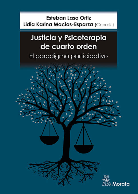 JUSTICIA Y PSICOTERAPIA DE CUARTO ORDEN EL PARADIGMA PARTIC | LASO, ESTEBAN/MACIAS-ESPARZA, LIDIA KARI | MORATA | 9788419287946
