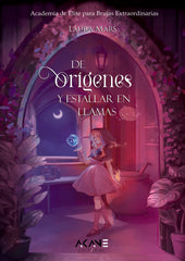 DE ORIGENES Y ESTALLAR EN LLAMAS | Mars, Laura | 9788419305190 (Akane editorial)