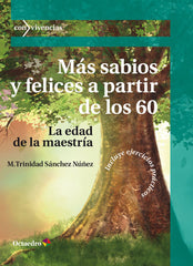 MAS SABIOS Y FELICES A PARTIR DE LOS 60 - 9788419312891