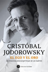 EL EGO Y EL ORO | JODOROWSKY, CRISTOBAL | EDICIONES LA LLAVE | 9788419350220
