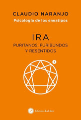 PSICOLOGIA DE LOS ENEATIPOS IRA | CLAUDIO NARANJO | EDICIONES LA LLAVE | 9788419350282