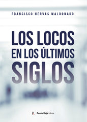 LOS LOCOS EN LOS ULTIMOS SIGLOS - 9788419373083