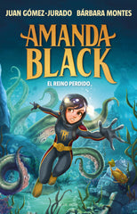AMANDA BLACK 8 EL REINO PERDIDO | Juan Gomez Jurado | 9788419378309 (B de blok)