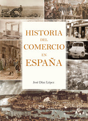 HISTORIA DEL COMERCIO EN ESPAÑA - 9788419403261