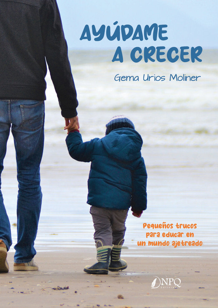 AYUDAME A CRECER | URIOS MOLINER, GEMA | NPQ EDITORES | 9788419440242