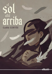 EL SOL ALLA ARRIBA | Clara Cortes | 9788419478146 (Elastic books)