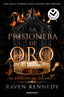 LA PRISIONERA DE ORO 1 LA PRISIONERA DE ORO | Raven Kennedy | 9788419498182 (Roca bolsillo)