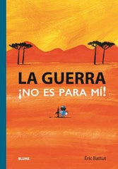 GUERRA. NO ES PARA MÍ I Battut, Eric I BLUME (Naturart) I 9788419499332