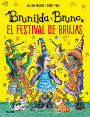 BRUNILDA Y BRUNO. FESTIVAL DE BRUJAS I Thomas, Valerie;Korky, Paul I BLUME (Naturart) I 9788419499394