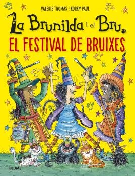 BRUNILDA I BRU. FESTIVAL DE BRUIXES I Thomas, Valerie;Korky, Paul I BLUME (Naturart) I 9788419499400