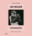 LEE MILLER. FOTOGRAFÍAS I Winslet, Kate;Penrose, Antony I BLUME (Naturart) I 9788419499479