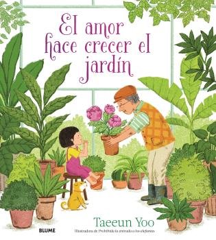 EL AMOR HACE CRECER EL JARDÍN I Yoo, Taeeun I BLUME (Naturart) I 9788419499967
