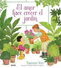 EL AMOR HACE CRECER EL JARDÍN I Yoo, Taeeun I BLUME (Naturart) I 9788419499967