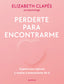PERDERTE PARA ENCONTRARME - 9788419501790