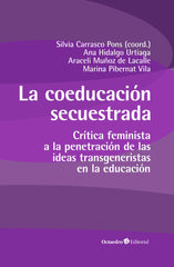 LA COEDUCACION SECUESTRADA | CARRASCO PONS, SILVIA/HIDALGO URTIAGA, A | OCTAEDRO | 9788419506290