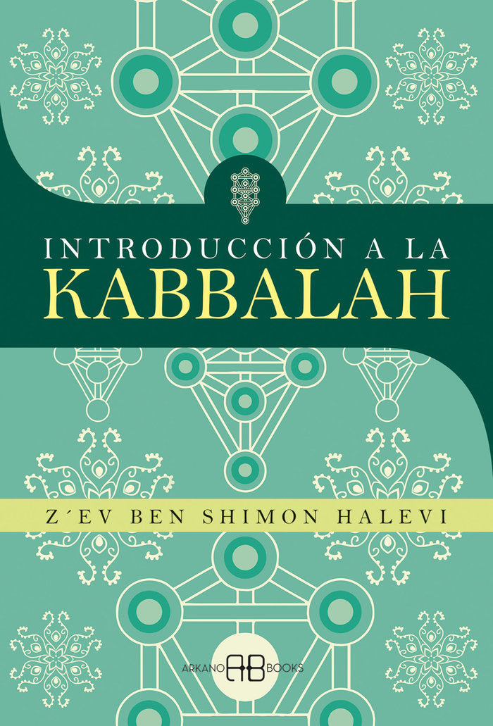 INTRODUCCION A LA KABBALAH I Zïev Ben Shimon Halevi I Arkano Books I 9788419510211