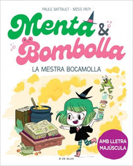 MENTA I BOMBOLLA 3 LA MESTRA BOCAMOLLA | Paule Battault | 9788419522054 (B de blok)