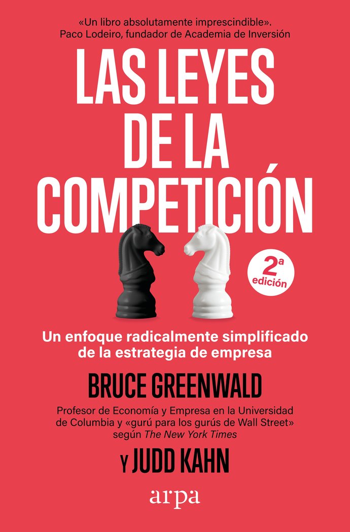 LAS LEYES DE LA COMPETICION | GREENWALD, BRUCE/KAHN, JUDD | ARPA EDITORES | 9788419558916