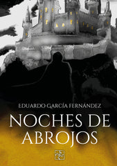 NOCHES DE ABROJOS | Garcia Fernandez,eduardo | 9788419579331 (Malas artes)