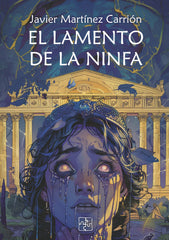 EL LAMENTO DE LA NINFA | Martinez Carrion,javier | 9788419579621 (Malas artes)