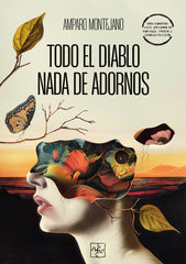 TODO EL DIABLO NADA DE ADORNOS | Montejano,amparo | 9788419579713 (Malas artes)