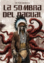 LA SOMBRA DEL NAGUAL | Morata,victor | 9788419579744 (Malas artes)