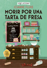 MORIR POR UNA TARTA DE FRESA COZY MYSTERY - 9788419599421