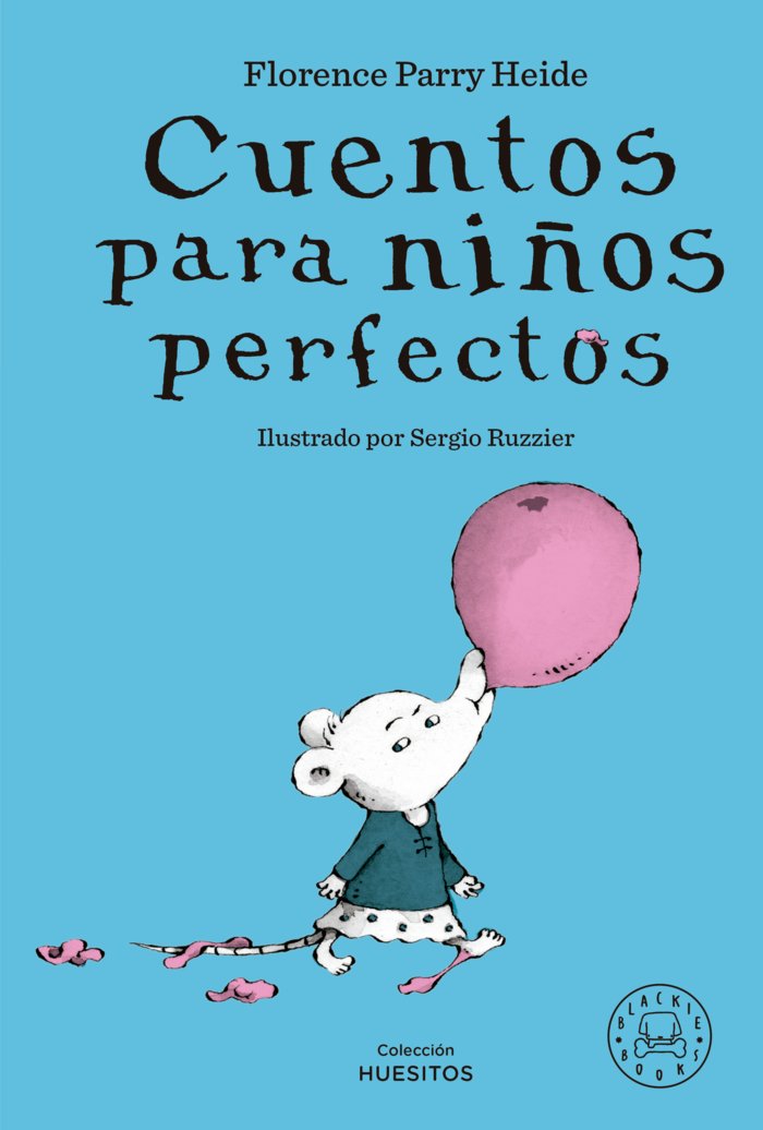 CUENTOS PARA NIÑOS PERFECTOS | Parry Heide, Florence | 9788419654298 (Blackie books)