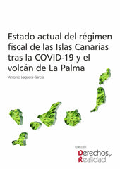 ESTADO ACTUAL DEL REGIMEN FISCAL DE LAS ISLAS CANARIAS TRAS - 9788419682406