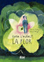 SOTA LÝASFALT,LA FLOR | Araya Gutierrez,rocio/rodriguez Suarez | 9788419684332 (A fin de cuentos)