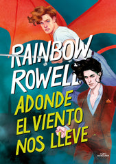 ADONDE EL VIENTO NOS LLEVE SIMON SNOW 3 | Rainbow Rowell | 9788419688231 (Alfaguara ij)