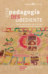 UNA PEDAGOGIA DESOBEDIENTE | AA,VV, | OCTAEDRO | 9788419690784