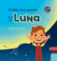 EL NIÑO QUE QUERIA IR A LA LUNA | Garcia Notario,ángela | 9788419798138 (Rimpompante,editorial)