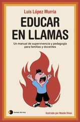 EDUCAR EN LLAMAS | LUIS LOPEZ MURRIA/NACHO LOPEZ MURRIA/NAN | TEMAS DE HOY | 9788419812544