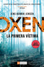 OXEN LA PRIMERA VICTIMA - 9788419834720