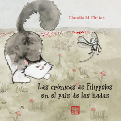 CRONICAS DE FILIPPELOS EN EL PAIS DE LAS HADAS,LAS | M, Fleitas,claudia | 9788419859242 (Babidi-bu libros)