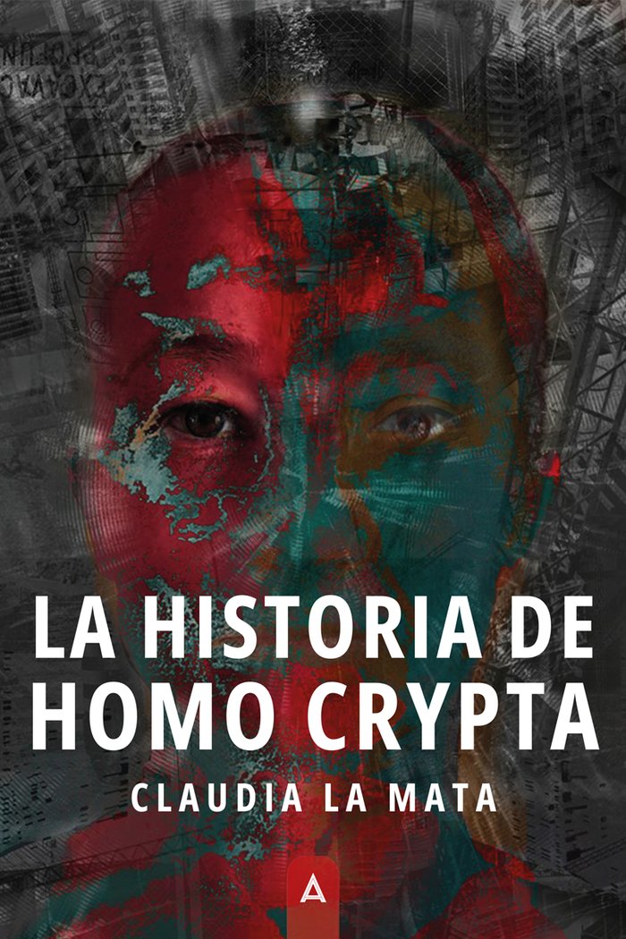 LA HISTORIA DE HOMO CRYPTA | LA MATA SORIANO,CLAUDIA | ALIAR EDICIONES | 9788419864147