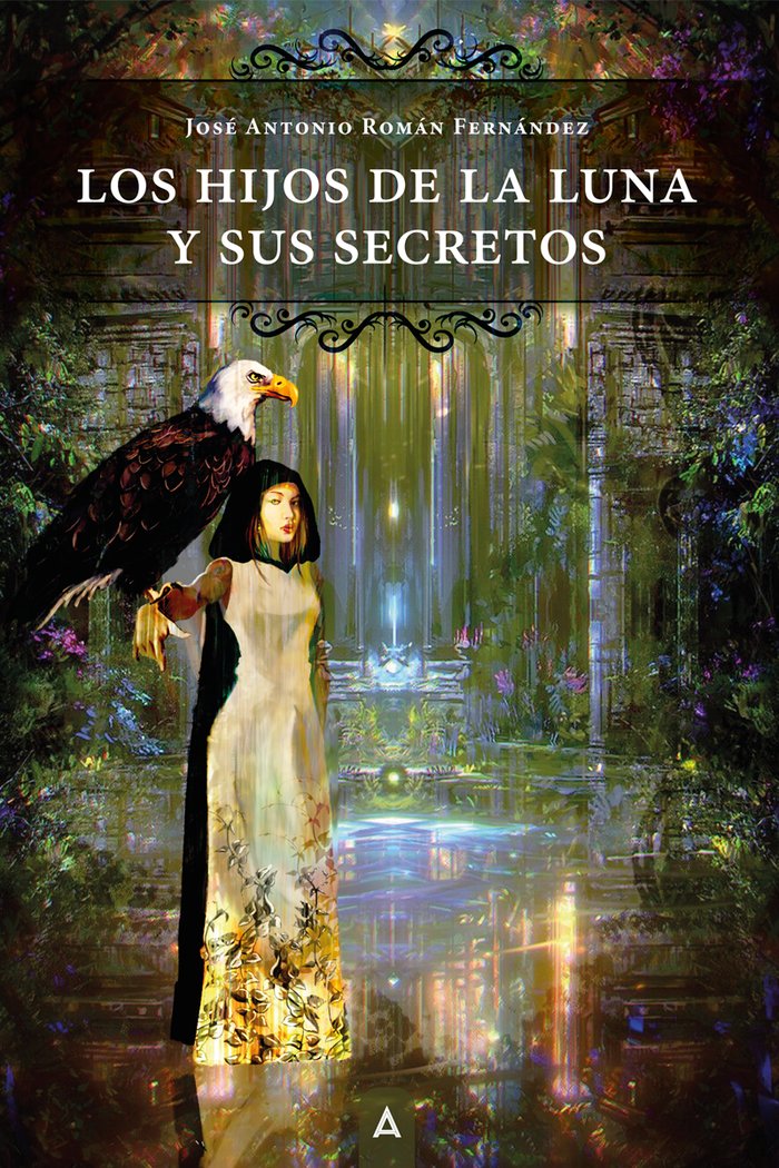 LOS HIJOS DE LA LUNA Y SUS SECRETOS | Roman Fernandez,jose Antonio | 9788419864352 (Aliar ediciones)