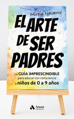 EL ARTE DE SER PADRES | NAVARRO VERA, MIREIA | AMAT | 9788419870049
