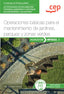 Manual. Operaciones básicas para el mantenimiento de jardines, parques y zonas verdes (MF0522_1). Certificados de profesionalidad. Actividades auxiliares en viveros, jardines y centros de jardinería (AGAO0108)