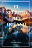 SECRETO DEL OCEANO, EL | Calero, Fatima | 9788419973146 (Babidi-bu libros)