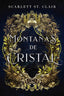 MONTAÑAS DE CRISTAL | St Clair, Scarlett | 9788419988089 (Faeris editorial)