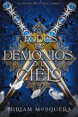 TODOS LOS DEMONIOS DEL CIELO | Mosquera, Miriam | 9788419988362 (Faeris editorial)