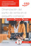 Manual. Dinamización del punto de venta en el pequeño comercio (UF2383). Certificados de profesionalidad. Actividades de gestión del pequeño comercio (COMT0112)