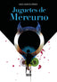 JUGUETES DE MERCURIO - 9788419997043