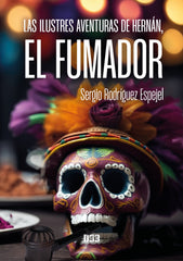 LAS ILUSTRES AVENTURAS DE HERNAN EL FUMADOR - 9788419997142