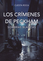 LOS CRIMENES DE PECKHAM I SOMBRAS BLANCAS - 9788419997180