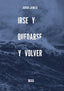 IRSE Y QUEDARSE Y VOLVER - 9788419997333