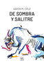 DE SOMBRA Y SALITRE | M Cruz,aaron | 9788419997388 (Malas artes)